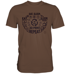 Premium T-Shirts mit dem Design "Eat. Sleep. 3D Print. Repeat."