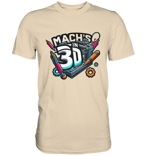 T-Shirts mit dem Design „Mach's in 3D“ in vielen Farben und Größen - Premium Shirt