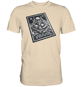 T-Shirts mit dem Design „Layer by Layer We Build the Future“ für 3D-Druck-Enthusiasten - Premium Shirt